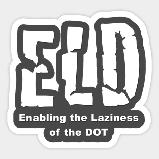 ELD Mandate for Truckers Shirts Sticker